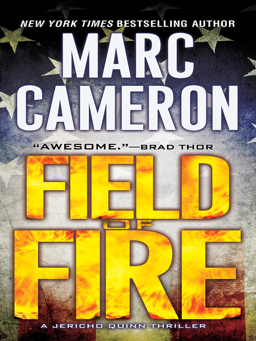 Title details for Field of Fire by Marc Cameron - Wait list
